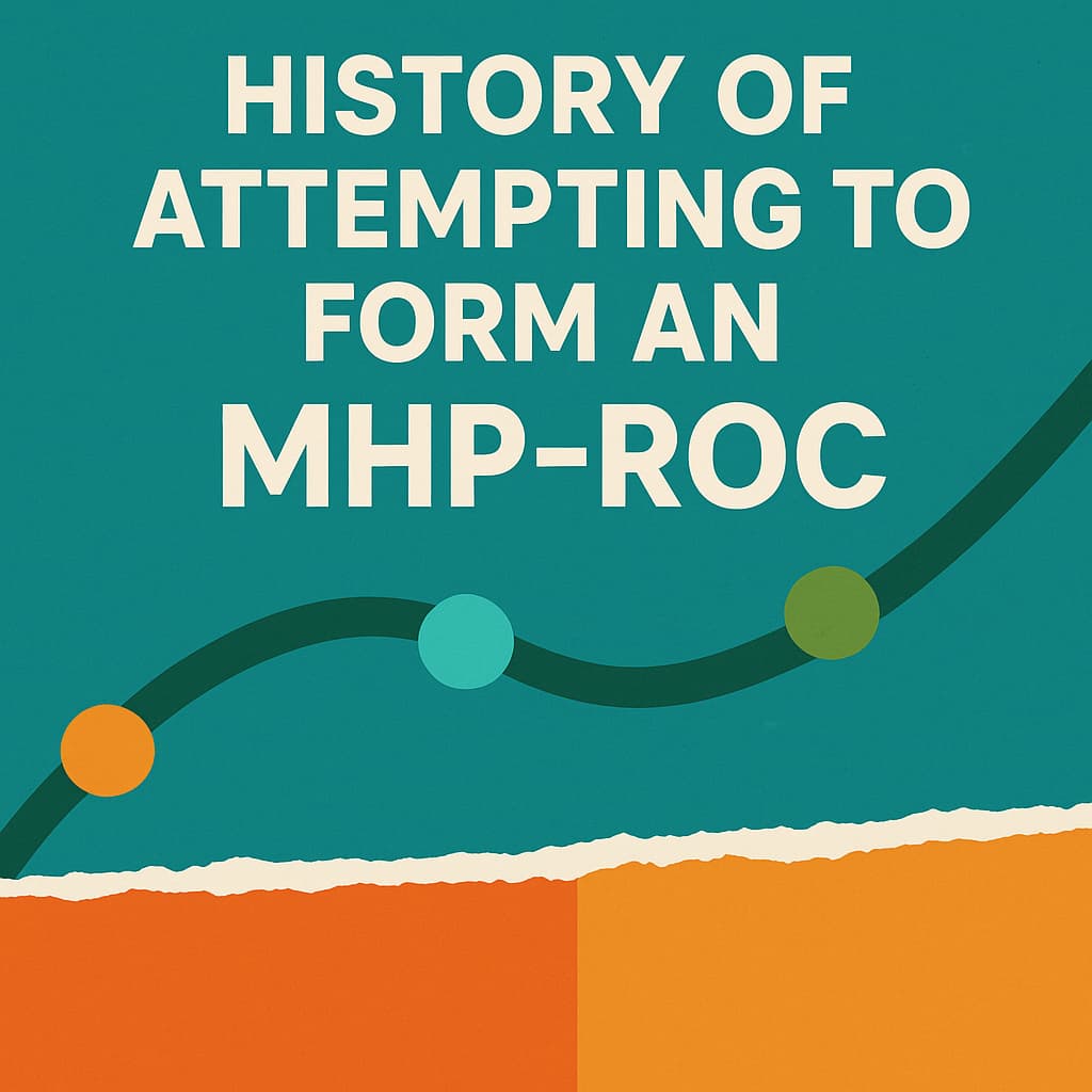 History of attempting to form an MHP-ROC